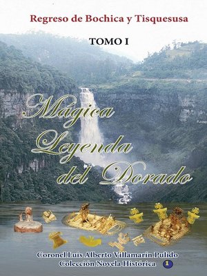 cover image of Mágica Leyenda del Dorado-Tomo I